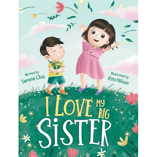 I Love My Big Sister: As Told by a Little Brother - Hardcover