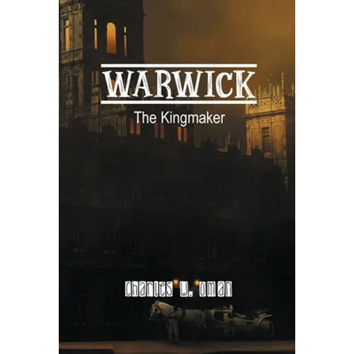 Warwick: The Kingmaker - Paperback