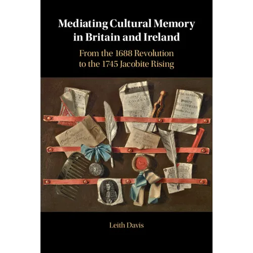 Mediating Cultural Memory in Britain and Ireland - Paperback
