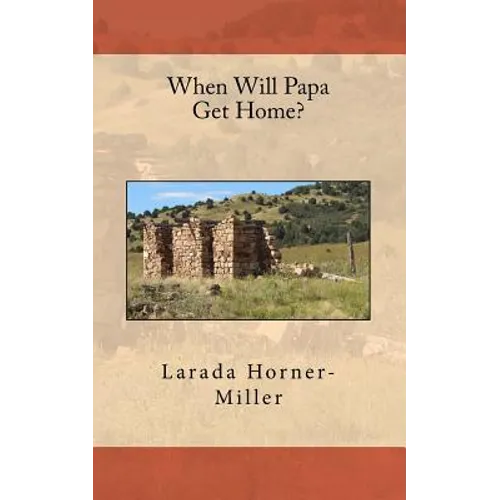 When Will Papa Get Home? - Paperback