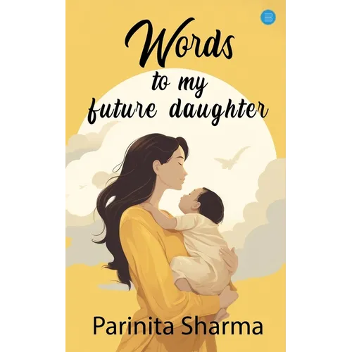 Words To My Future Daughter - Paperback