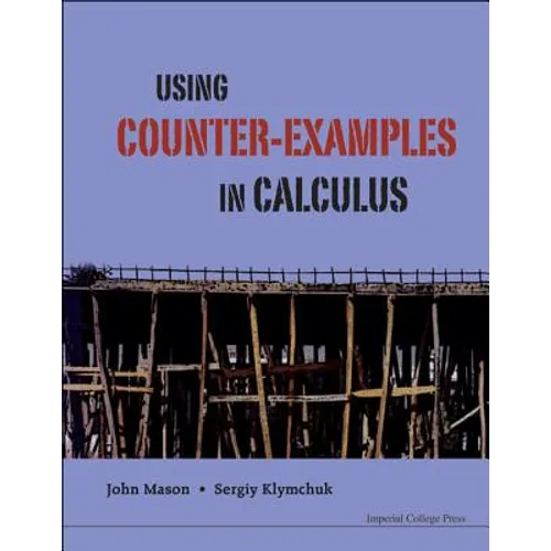Using Counter-Examples in Calculus - Hardcover