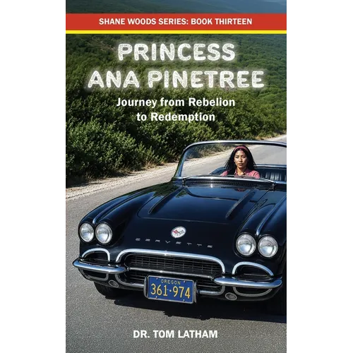 Princess Ana Pinetree: Journey from Rebellion to Redemption - Paperback