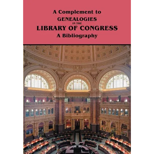Complement to Genealogies in the Library of Congress: A Bibliography - Paperback