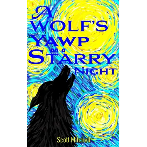 A Wolf's Yawp on a Starry Night - Paperback