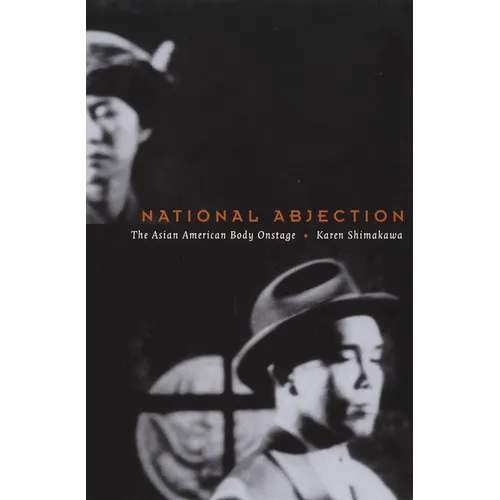 National Abjection: The Asian American Body on Stage - Paperback