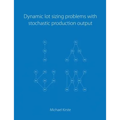Dynamic lot sizing problems with stochastic production output - Paperback