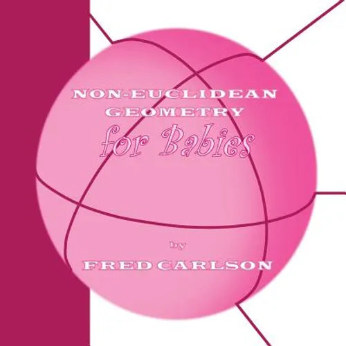 Non-Euclidean Geometry for Babies - Paperback