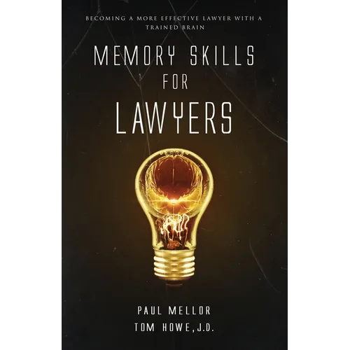 Memory Skills for Lawyers: Becoming a more effective lawyer with a trained brain - Paperback