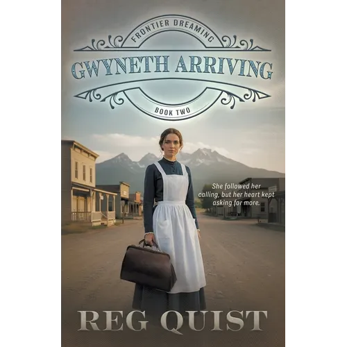 Gwyneth Arriving: Christian Historical Fiction - Paperback