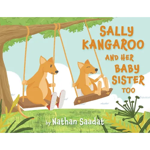 Sally Kangaroo and Her Baby Sister Too - Paperback