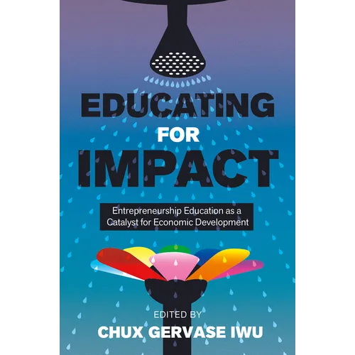 Educating for Impact: Entrepreneurship Education as a Catalyst for Economic Development - Hardcover