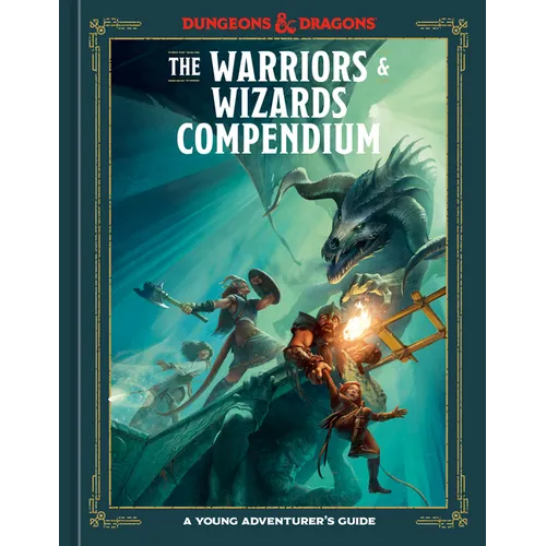 The Warriors & Wizards Compendium (Dungeons & Dragons): A Young Adventurer's Guide - Hardcover