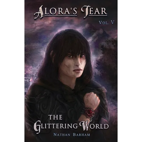 The Glittering World: Alora's Tear, Volume V - Paperback