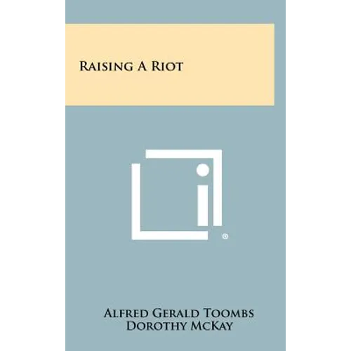 Raising a Riot - Hardcover