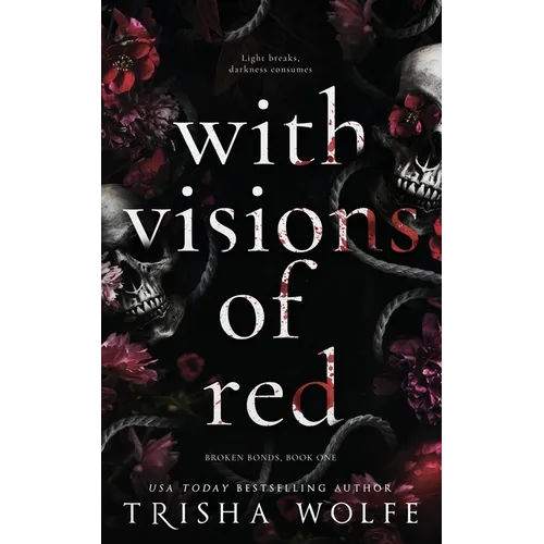 With Visions of Red: Broken Bonds, Book One - Paperback