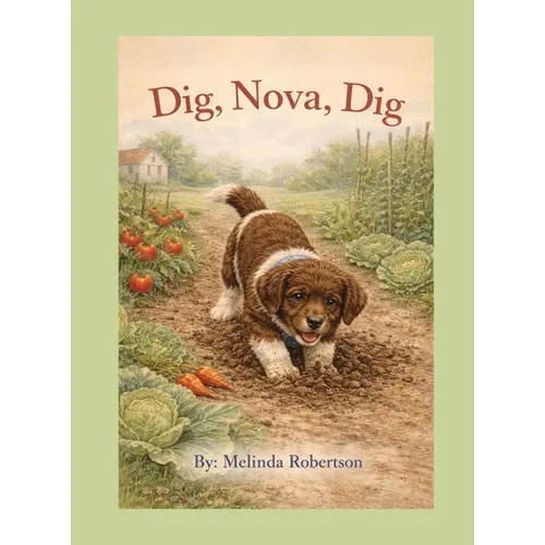 Dig, Nova, Dig - Hardcover