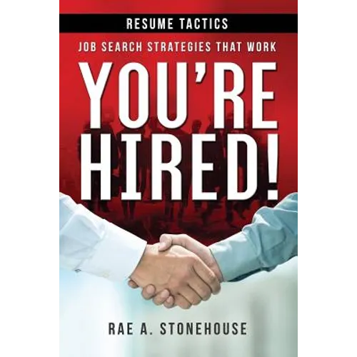 You're Hired! Resume Tactics: Job Search Strategies That Work - Paperback