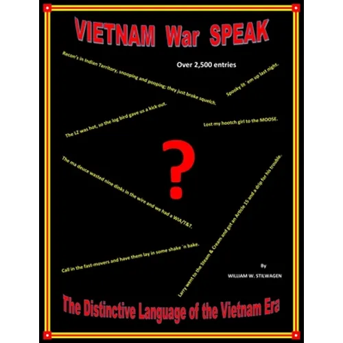 VIETNAM War SPEAK: The Distinctive Language of the Vietnam Era - Paperback
