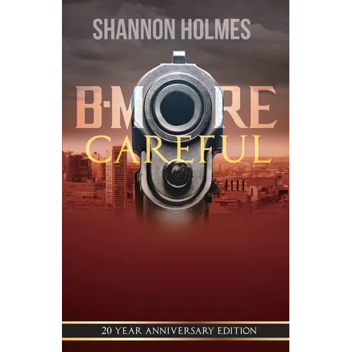 B-More Careful: 20 Year Anniversary Edition - Paperback