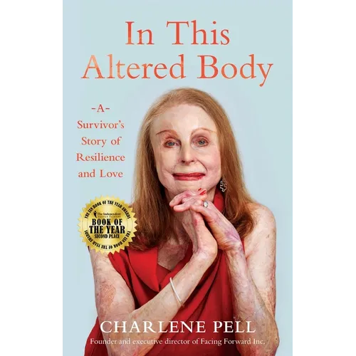 In This Altered Body: A Survivor's Story of Resilience and Love