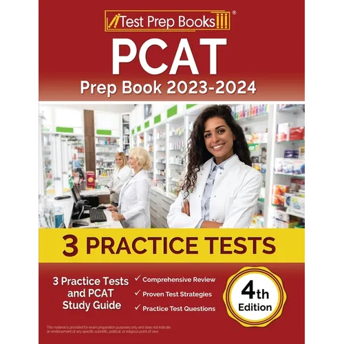 PCAT Prep Book 2023-2024: 3 Practice Tests and PCAT Study Guide [4th Edition]