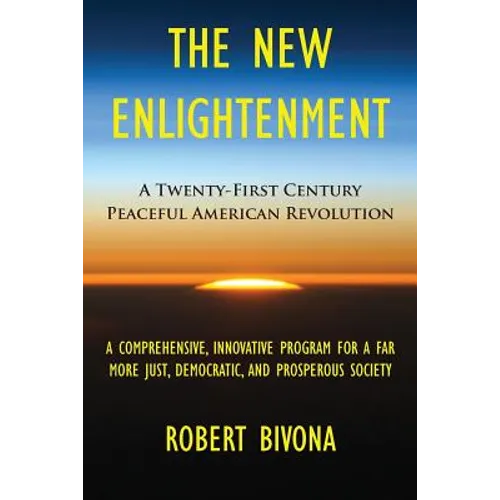 The New Enlightenment: A Twenty-First Century Peaceful American Revolution