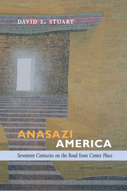 Anasazi America: Seventeen Centuries on the Road from Center Place - Paperback