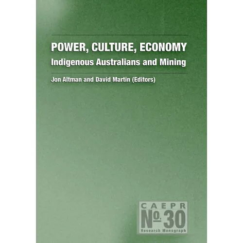 Power, Culture, Economy: Indigenous Australians and Mining - Paperback