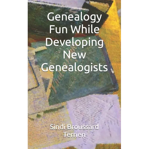 Genealogy Fun While Developing New Genealogists - Paperback