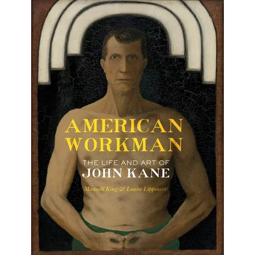 American Workman: The Life and Art of John Kane - Paperback