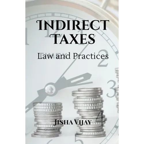 Indirect Taxes Law and Practice - Paperback
