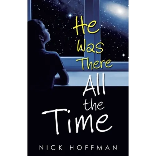 He Was There All the Time - Paperback