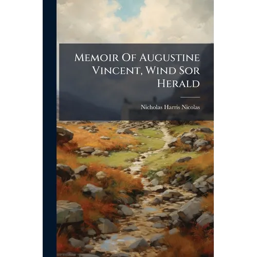 Memoir Of Augustine Vincent, Wind Sor Herald - Paperback