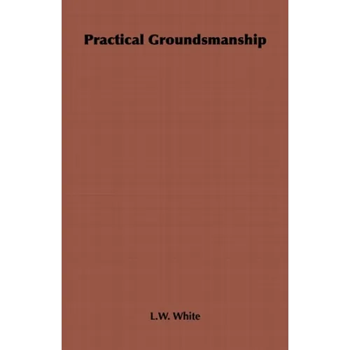 Practical Groundsmanship - Hardcover