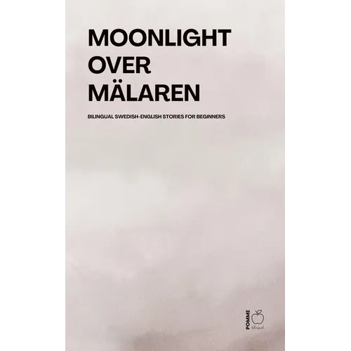 Moonlight Over Mälaren: Bilingual Swedish-English Stories for Beginners - Paperback