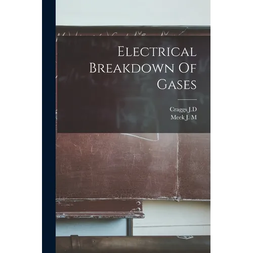 Electrical Breakdown Of Gases - Paperback