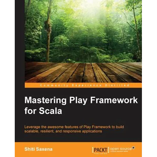 Mastering Play Framework for Scala - Paperback