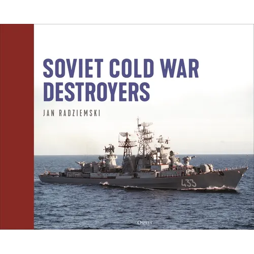 Soviet Cold War Destroyers - Hardcover