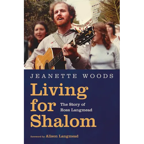 Living for Shalom: The Story of Ross Langmead - Paperback