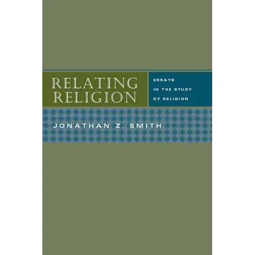 Relating Religion: Essays in the Study of Religion - Paperback