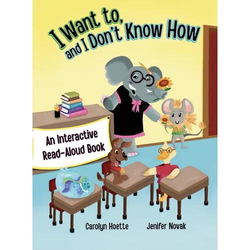 I Want to, and I Don't Know How - Hardcover