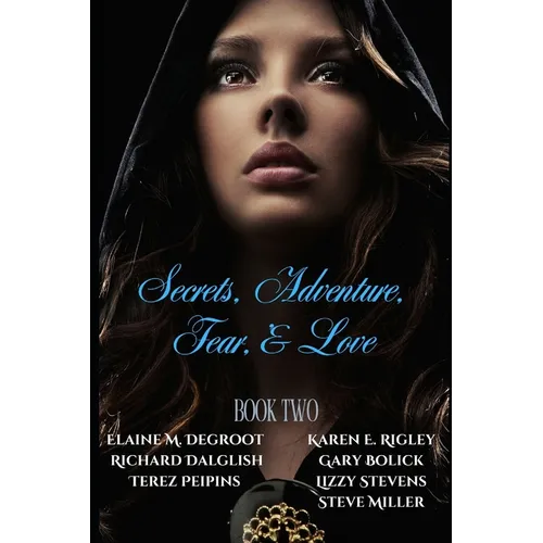 Secrets, Adventures, Fear & Love: Book Two - Paperback
