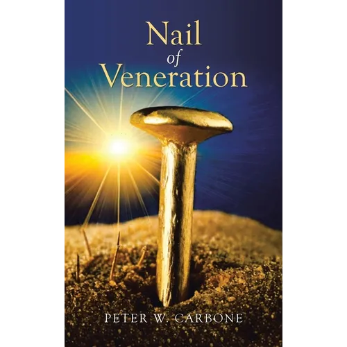 Nail of Veneration - Hardcover