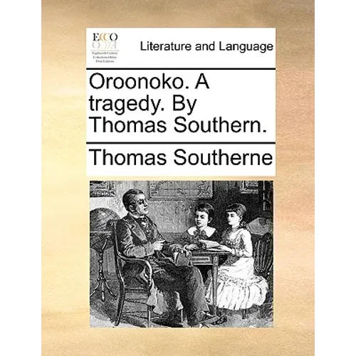 Oroonoko. a Tragedy. by Thomas Southern. - Paperback