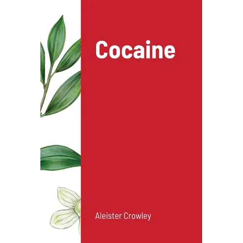 Cocaine: Includes the essay 