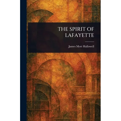 The Spirit of Lafayette - Paperback