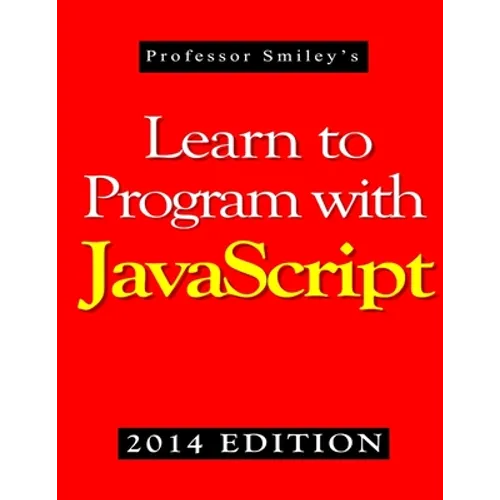 Learn to Program with JavaScript (2014 Edition) - Paperback