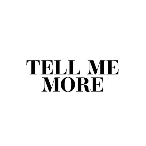 Tell Me More - Hardcover