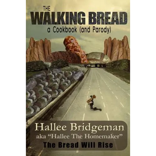 The Walking Bread: The Bread Will Rise! - Paperback